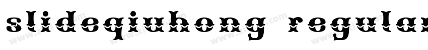 slideqiuhong regular字体转换